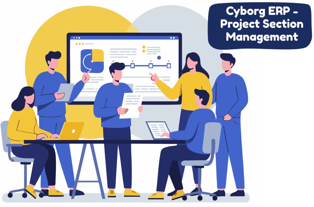 Cyborg IT Services,Cyborg ERP Project Section Management